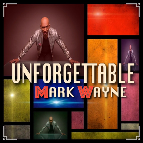 New Single: Mark Wayne - Unforgettable