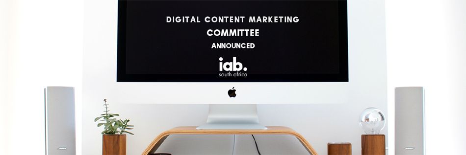 IAB South Africa Digital Content Marketing Committee Announced