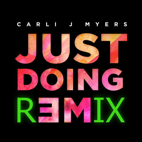 Carli J Myers Hits #1 - Releases Remix Of “Just Doing Me”
