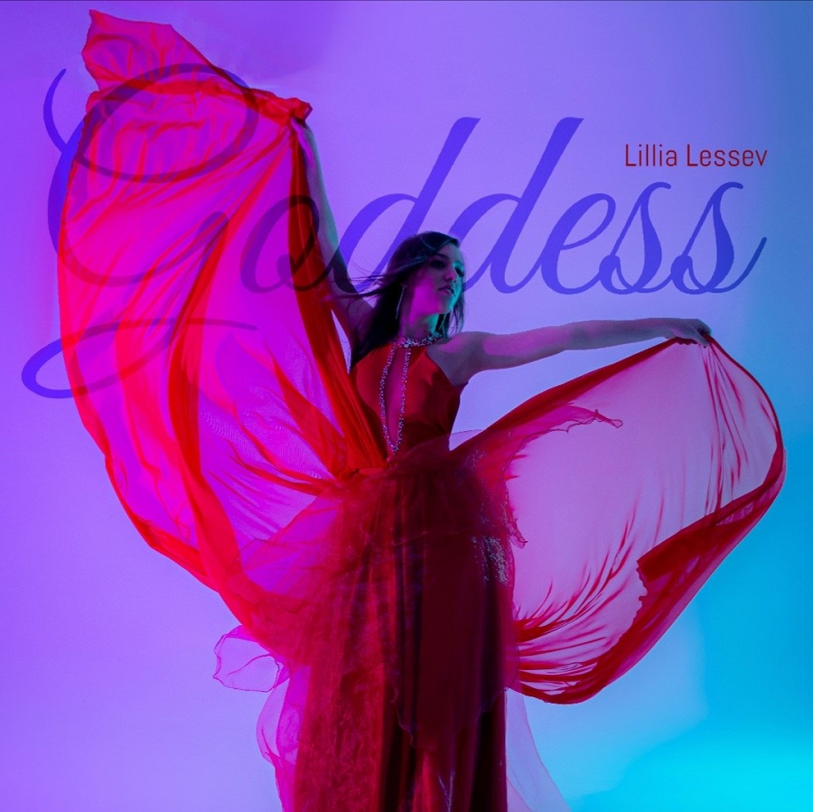 Lillia Lessev’s latest single, Goddess are being praised by media worldwide and promotes self-love