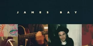 THREE-TIME GRAMMY® AWARD-NOMINATED & BRIT AWARD-WINNING MULTI-PLATINUM ARTIST JAMES BAY RELEASES CHANGES ALL THE TIME (DELUXE)